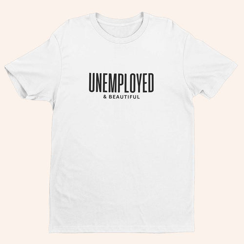 Тениска “Unemployed”