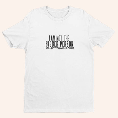 Тениска “Bigger Person”